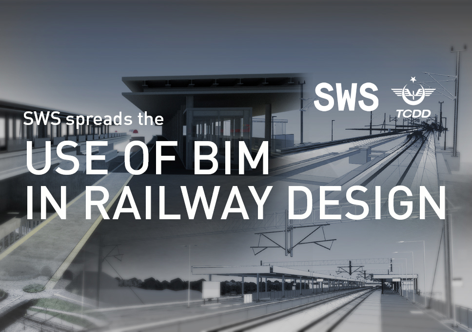 SWS spreads the use of BIM in Railway Design