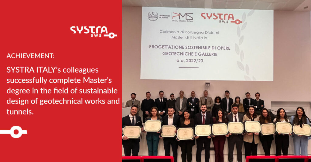 SYSTRA ITALY’s colleagues successfully complete Master’s degree in the field of sustainable design of geotechnical works and tunnels.